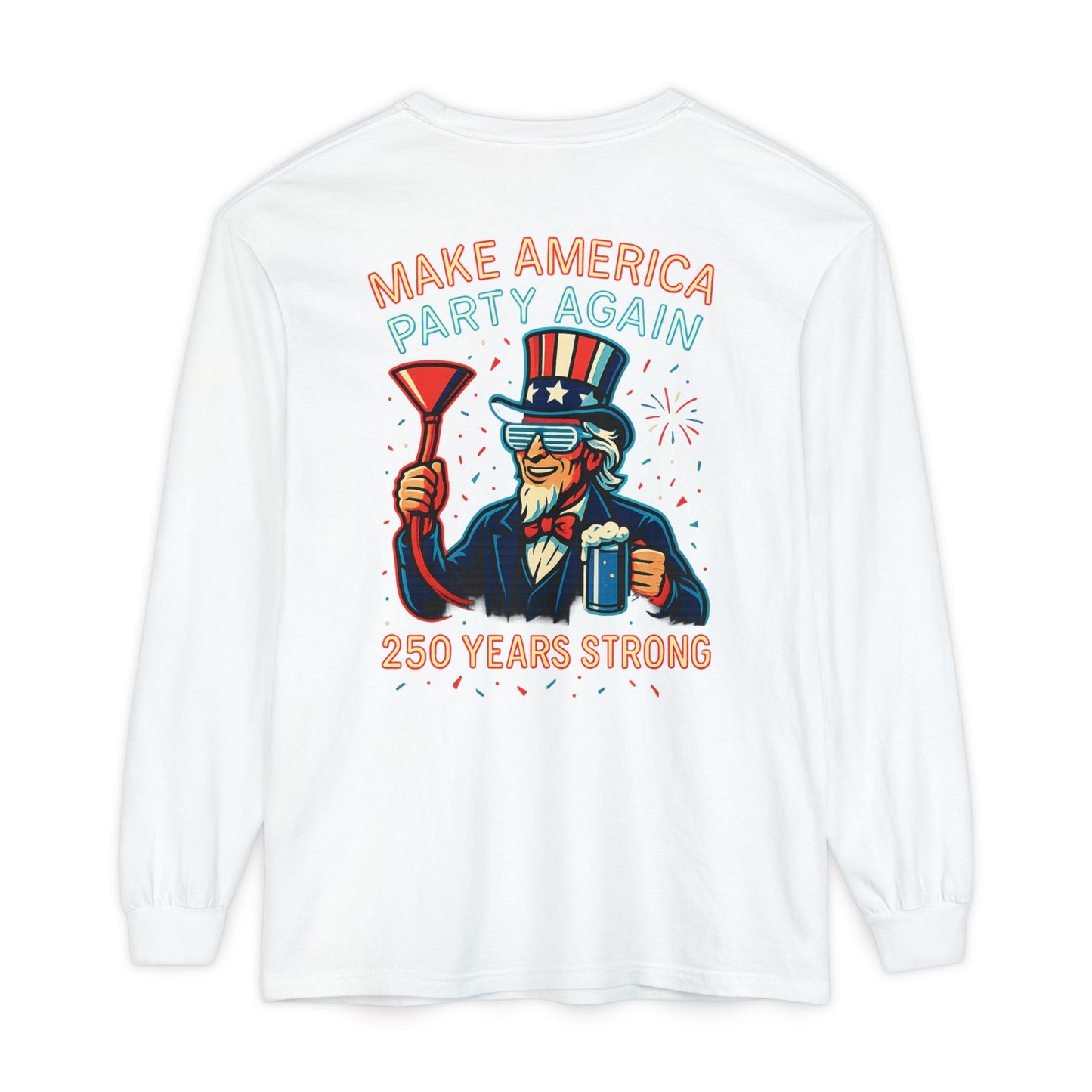 Make America Party Again Long Sleeve Tee